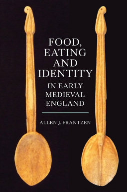 book cover for Food, Eating and Identity in Early Medieval England