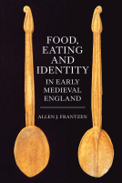 book cover for Food, Eating and Identity in Early Medieval England