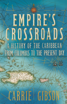 book cover for Empire's Crossroads: A History of the Caribbean From Columbus to the Present Day