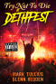 Cover Image: Try Not to Die: At Dethfest