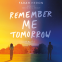 Cover Image: Remember Me Tomorrow