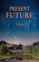book cover for PRESENT FUTURE: It Begins
