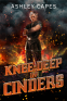 Cover Image: Knee-Deep in Cinders