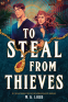 Cover Image: To Steal from Thieves
