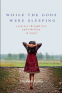 Cover Image: While the Gods Were Sleeping
