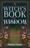 Cover Image: A Witch's Book of Wisdom