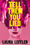Cover Image: Tell Them You Lied