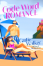 Cover Image: Code Word Romance
