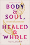 Cover Image: Body & Soul, Healed & Whole