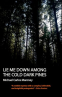Cover Image: Lie Me Down Among The Cold Dark Pines