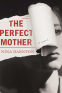 Cover Image: The Perfect Mother