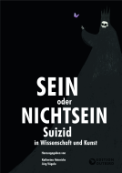 Buchcover für Sein oder Nichtsein - Suizid in Wissenschaft und Kunst