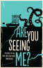 Cover Image: Are You Seeing Me?