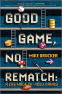 Cover Image: Good Game, No Rematch