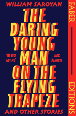 book cover for The Daring Young Man on the Flying Trapeze (Faber Editions)