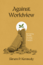 Cover Image: Against Worldview
