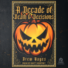 book cover for A Decade of Death and Decisions