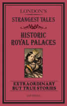 book cover for London's Strangest Tales: Historic Royal Palaces