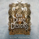book cover for Our Deadly Designs