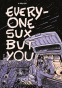 Cover Image: Everyone Sux But You