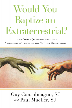 book cover for Would You Baptize an Extraterrestrial?