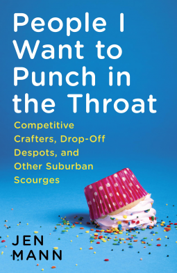book cover for People I Want to Punch in the Throat