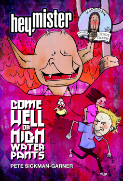 book cover for Hey, Mister: Come Hell or Highwater Pants