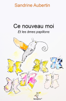 Couverture du livre pour Ce nouveau moi et les âmes papillons