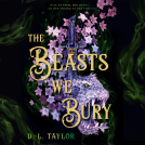 book cover for The Beasts We Bury