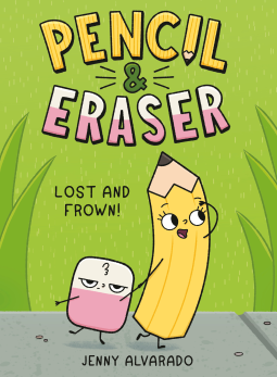 book cover for Pencil & Eraser: Lost and Frown!