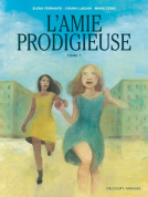 Couverture du livre pour L'Amie Prodigieuse - d'après Elena Ferrante T01
