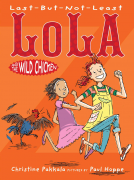 book cover for LAST-BUT-NOT-LEAST LOLA AND THE WILD CHICKEN
