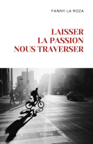 Couverture du livre pour Laisser la passion nous traverser
