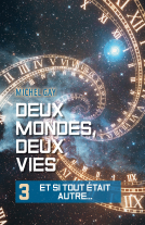 Couverture du livre pour Deux mondes, deux vies III