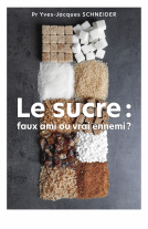 Couverture du livre pour Le Sucre : faux ami ou vrai ennemi ?