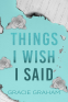 Cover Image: Things I Wish I Said
