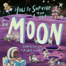 book cover for How to Survive on the Moon