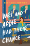 Cover Image: Wes and Addie Had Their Chance
