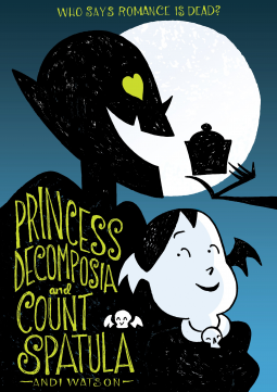 book cover for Princess Decomposia and Count Spatula