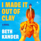 book cover for I Made It Out of Clay