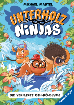 Buchcover für Unterholz-Ninjas, Band 3: Die verflixte Och-nö-Blume