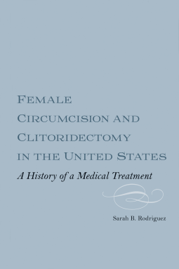 book cover for Female Circumcision and Clitoridectomy in the United States