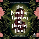 book cover for The Peculiar Garden of Harriet Hunt