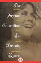 book cover for The Sexual Education of a Beauty Queen