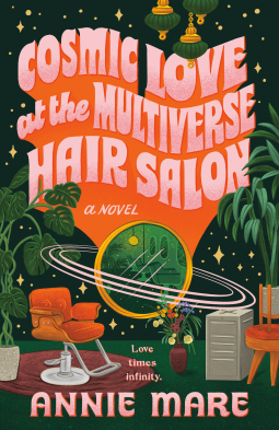 book cover for Cosmic Love at the Multiverse Hair Salon