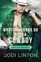 book cover for Whatcha Gonna Do With a Cowboy (Entangled Select Suspense)