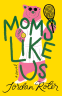 Cover Image: Moms Like Us