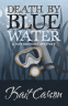Cover Image: DEATH BY BLUE WATER
