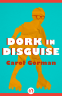 Cover Image: Dork in Disguise