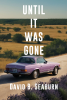book cover for Until It Was Gone